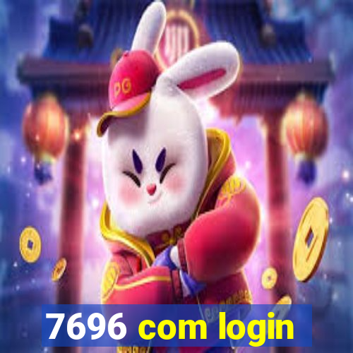 7696 com login